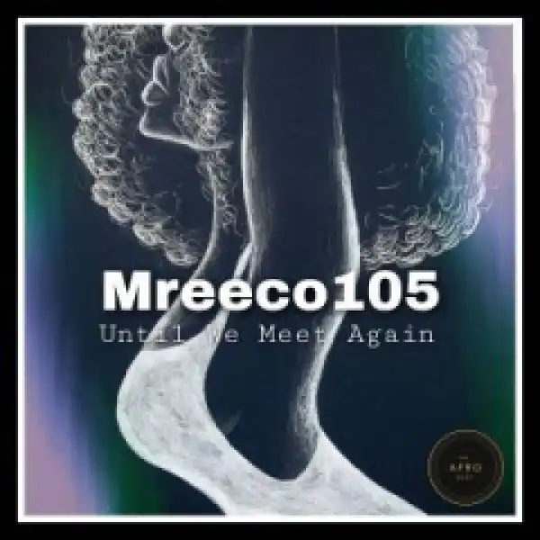 Mreeco105 - Dirty Mind